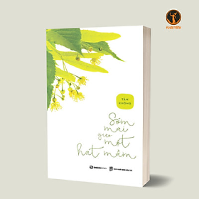 SỚM MAI GIEO MỘT HẠT MẦM - Tâm Không (bìa mềm)