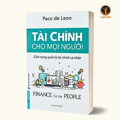 TÀI CHÍNH CHO MỌI NGƯỜI (Cẩm Nang Quản Lý Tài Chính Cá Nhân) - Paco de Leon (bìa mềm)