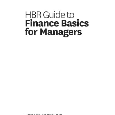 Harvard Business Review Guide To Finance Basics For Managers