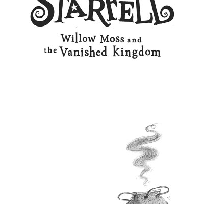 Starfell 3: Willow Moss And The Vanished Kingdom