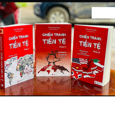 Chiến Tranh Tiền Tệ (Trọn Bộ 5 tập) - Song Hong Bing (Ai thật sự giàu nhất thế giới? + Sự thống trị của quyền lực tài chính + Biên giới Tiền tệ nhân tố bí ẩn trong các cuộc chiến kinh tế +Siêu cường Tài chính +Tương lai của tiền tệ thế giới)