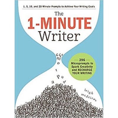 The 1-Minute Writer: 396 Microprompts to Spark Creativity and Recharge Your Writing