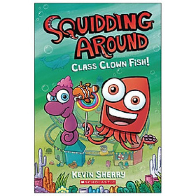Squidding Around #2: Class Clown Fish