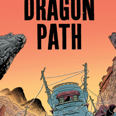 The Dragon Path: A Graphic Novel