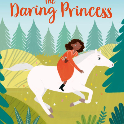 Forgotten Fairy Tales: The Daring Princess