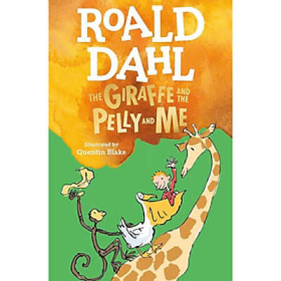 Sách thiếu nhi tiếng Anh - The Giraffe and the Pelly and Me