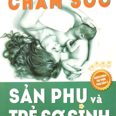 Chăm Sóc Sản Phụ Và Trẻ Sơ Sinh