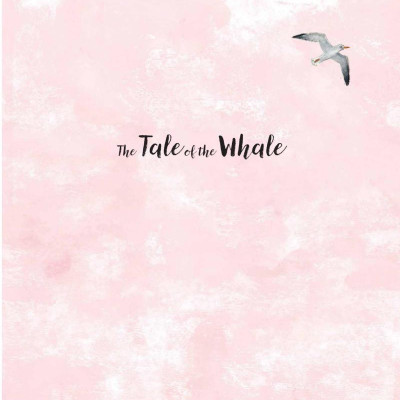 The Tale Of The Whale