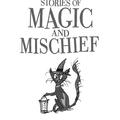 Stories Of Magic And Mischief: Contains 30 Classic Tales (Bumper Short Story Collections)