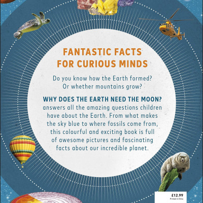 Why Does The Earth Need The Moon?: With 200 Amazing Questions About Our Planet