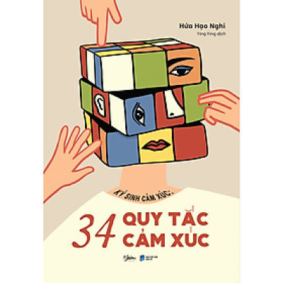Sách Tâm Lý Hay:  Ký Sinh Cảm Xúc - 34 Quy Tắc Cảm Xúc