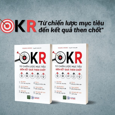 OKR – Từ chiến lược mục tiêu đến kết quả then chốt - Masaru Amono