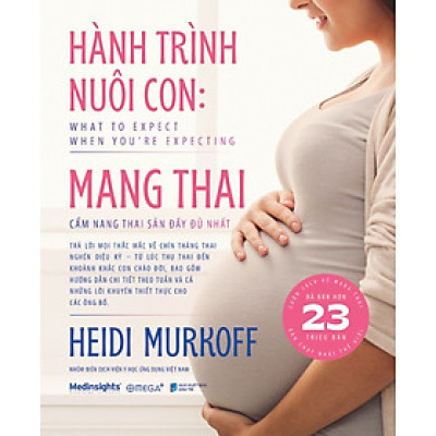 Hành Trình Nuôi Con: Mang Thai - Cẩm Nang Thai Sản Đầy Đủ Nhất