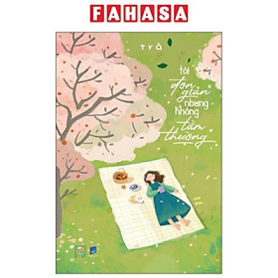 Sách - Tôi Đơn Giản Nhưng Không Tầm Thường