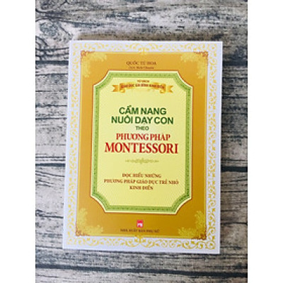 Cẩm Nang Nuôi Dạy Con Theo Phương Pháp Montessori