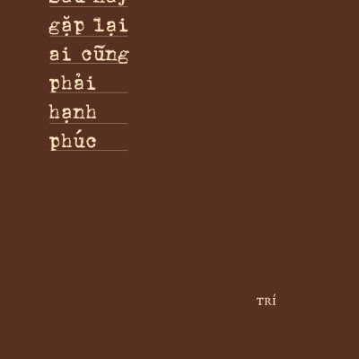 Sách - Sau Này Gặp Lại Ai Cũng Phải Hạnh Phúc - Tặng Kèm Bookmark