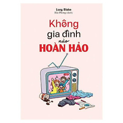 Không Gia Đình Nào Hoàn Hảo
