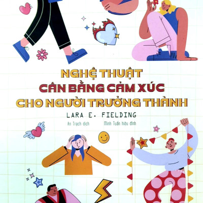 Nghệ Thuật Cân Bằng Cảm Xúc Cho Người Trưởng Thành