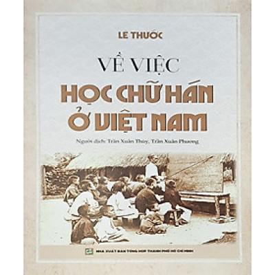 VỀ VIỆC HỌC CHỮ HÁN Ở VIỆT NAM