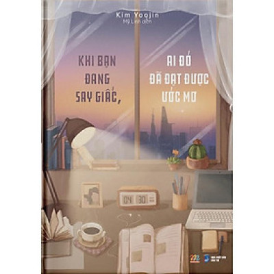Sách - Khi Bạn Đang Say Giấc, Ai Đó Đã Đạt Được Ước Mơ - Kim Yoojin - AZ Việt Nam