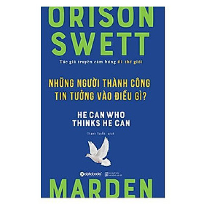 Những Người Thành Công Tin Tưởng Vào Điều Gì? (tái bản 2018) - Bản Quyền