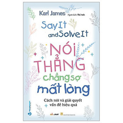 Nói Thẳng Chẳng Sợ Mất Lòng