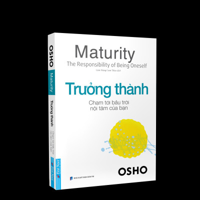Osho - Trưởng Thành - Chạm Tới Bầu Trời Nội Tâm Của Bạn