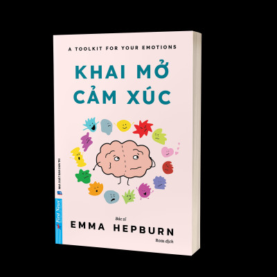 Sách - A Toolkit For Your Emotions - Khai Mở Cảm Xúc