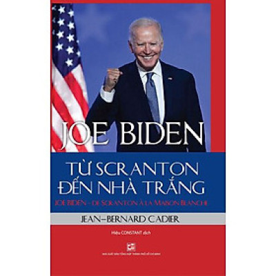 Joe Biden - Từ Scranton Đến Nhà Trắng