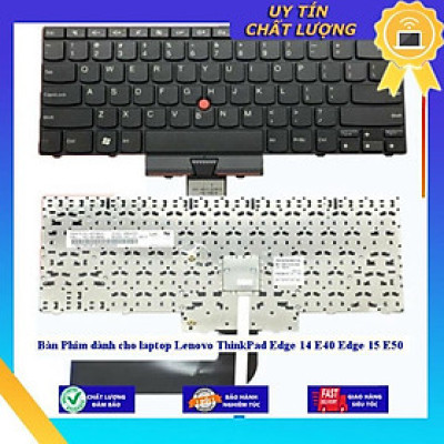 Bàn Phím dùng cho laptop Lenovo ThinkPad Edge 14 E40 Edge 15 E50 - TỐT - Hàng Nhập Khẩu New Seal