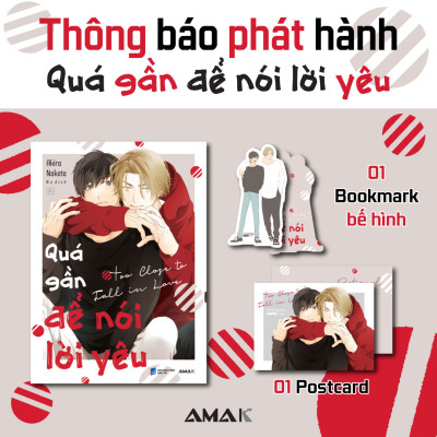 [Manga] [BL] Quá Gần Để Nói Lời Yêu - Amakbooks