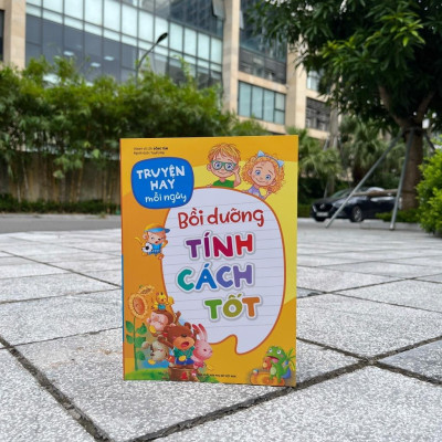 Truyện Hay Mỗi Ngày - Bồi Dưỡng Tính Cách Tốt - Bản Quyền