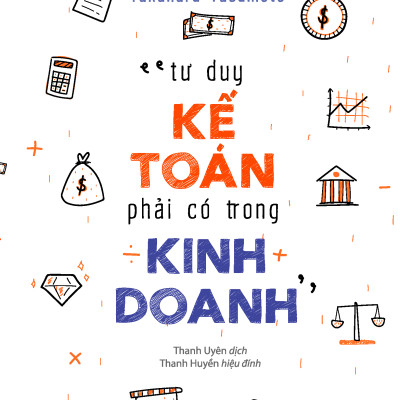 Tư Duy Kế Toán Phải Có Trong Kinh Doanh