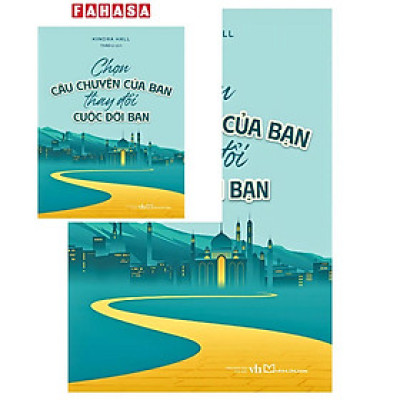 Sách - Chọn Câu Chuyện Của Bạn Thay Đổi Cuộc Đời Bạn