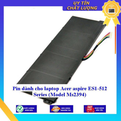 Pin dùng cho laptop Acer aspire ES1-512 Series ( Model Ms2394 ) - Hàng Nhập Khẩu New Seal