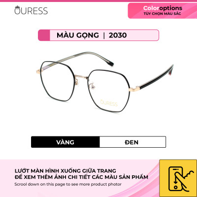 Gọng kính titanium 2030 thời trang nam nữ cao cấp siêu nhẹ siêu bền OURESS