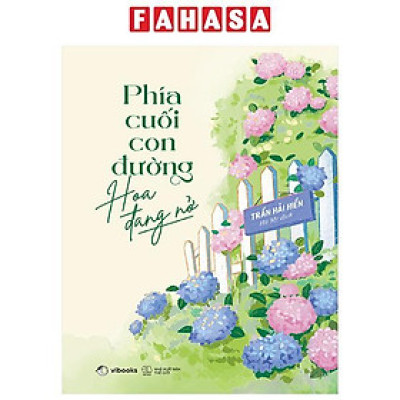 Sách - Phía Cuối Con Đường Hoa Đang Nở