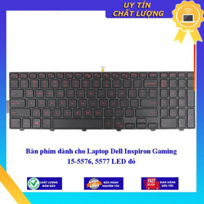 Bàn phím dùng cho Laptop Dell Inspiron Gaming 15-5576, 5577 LED đỏ  - Hàng Nhập Khẩu New Seal
