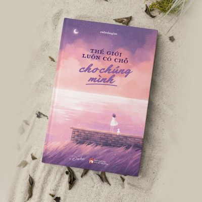 Sách - Thế Giới Luôn Có Chỗ Cho Chúng Mình