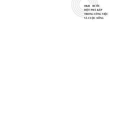 OKR Bước Đột Phá Trong Công Việc Và Cuộc Sống