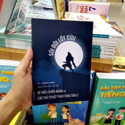 Sói Đội Lốt Cừu - Kẻ Hiếu Chiến Ngầm Và Các Thủ Thuật Thao Túng Tâm Lí (Tái Bản)