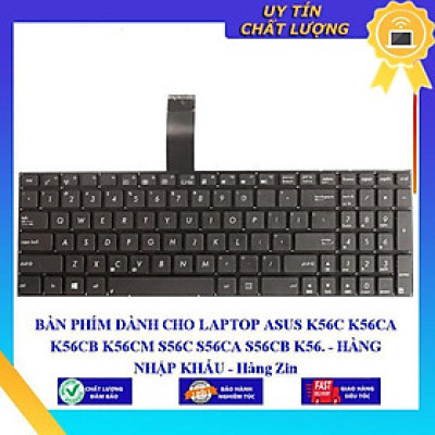 BÀN PHÍM dùng cho LAPTOP ASUS K56C K56CA K56CB K56CM S56C S56CA S56CB K56  - Hàng Nhập Khẩu New Seal