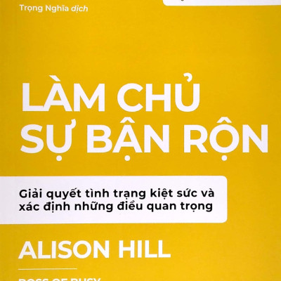 Tối Ưu Hóa Bản Thân - Làm Chủ Sự Bận Rộn
