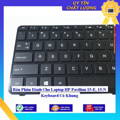 Bàn Phím dùng cho Laptop HP Pavilion 15-E 15-N Keyboard Có Khung  - Hàng Nhập Khẩu New Seal