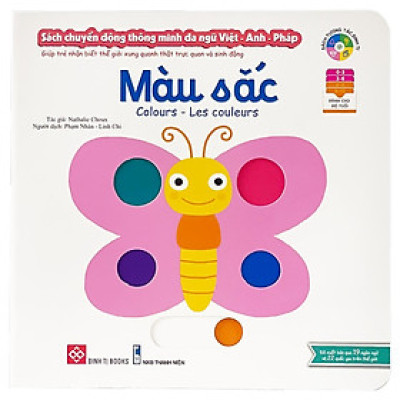 Sách Tương Tác - Sách Chuyển Động Thông Minh Đa Ngữ Việt - Anh - Pháp - Màu Sắc - Colours - Les Couleurs - Đinh Tị Books