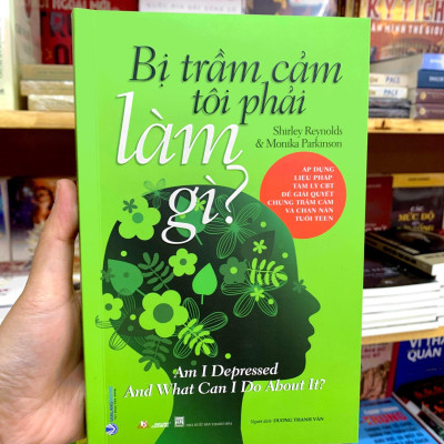 Bị Trầm Cảm Tôi Phải Làm Gì