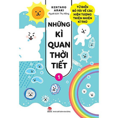 Những Kì Quan Thời Tiết - Từ Điển Bỏ Túi Về Các Hiện Tượng Thiên Nhiên Kì Thú