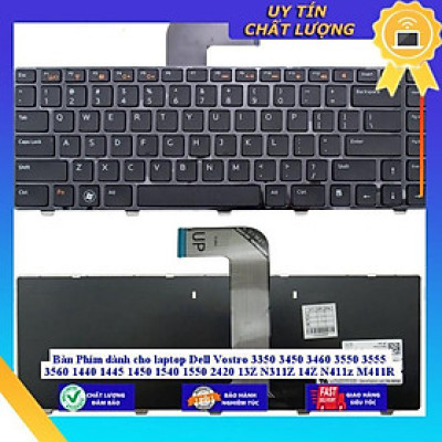 Bàn Phím dùng cho laptop Dell Vostro 3350 3450 3460 3550 3555 3560 1440 1445 1450 1540 1550 2420 13Z N311Z 14Z N411z M41 - THƯỜNG - Hàng Nhập Khẩu New Seal