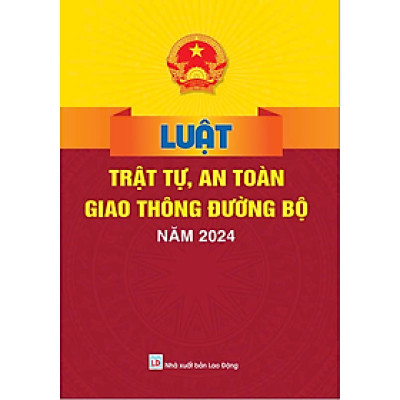 Sách - Luật Trật Tự, An Toàn Giao Thông Đường Bộ Năm 2024 - ndbooks