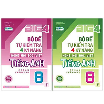 Sách - Big 4 Bộ Đề Tự Kiểm Tra 4 Kỹ Năng Nghe - Nói - Đọc - Viết Tiếng Anh Cơ Bản Và Nâng Cao Lớp 8 - Chọn Lẻ 2 Tập